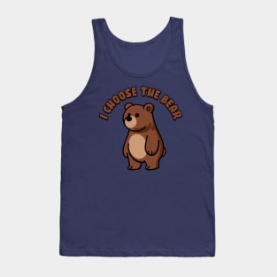 I Choose The Bear Tank Top